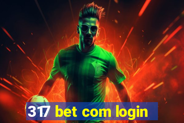 317 bet com login
